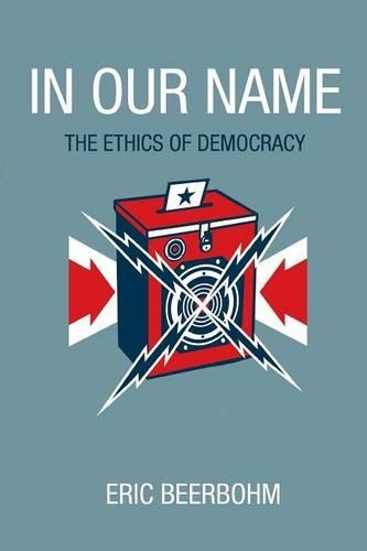 Паперова книга «In Our Name: The Ethics of Democracy», автор Ерік Бірбом - фото №1