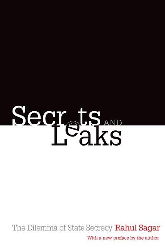 Бумажная книга «Secrets and Leaks: The Dilemma of State Secrecy», автор Рахул Сагар - фото №1