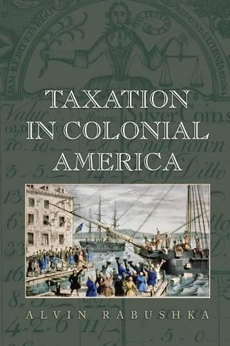Бумажная книга «Taxation in Colonial America», автор Элвин Рабушка - фото №1