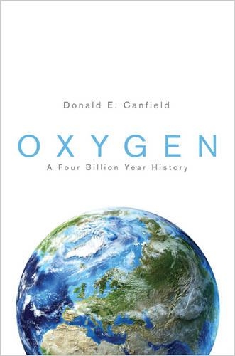 Паперова книга «Oxygen: A Four Billion Year History», автор Дональд Е. Кенфілд - фото №1