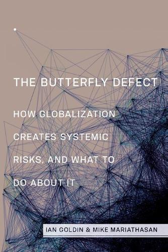 Бумажная книга «The Butterfly Defect: How Globalization Creates Systemic Risks, and What to Do about It», автор Майк Мариафасан - фото №1