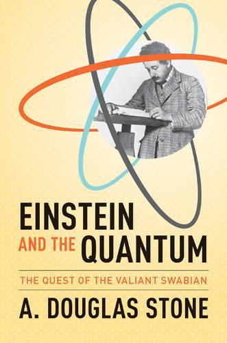 Паперова книга «Einstein and the Quantum: The Quest of the Valiant Swabian», автор A. Дуглас Стоун - фото №1