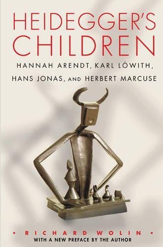 Бумажная книга «Heidegger's Children: Hannah Arendt, Karl Löwith, Hans Jonas, and Herbert Marcuse», автор Ричард Волин - фото №1