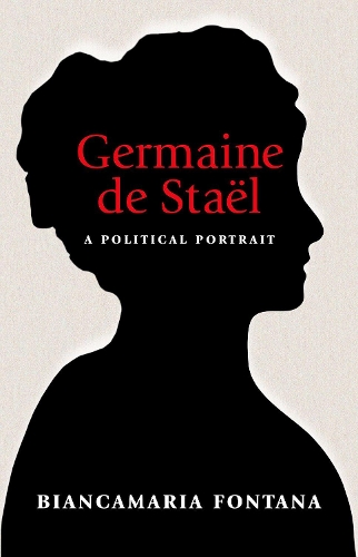 Бумажная книга «Germaine de Staël: A Political Portrait», автор Бьянкамария Фонтана - фото №1