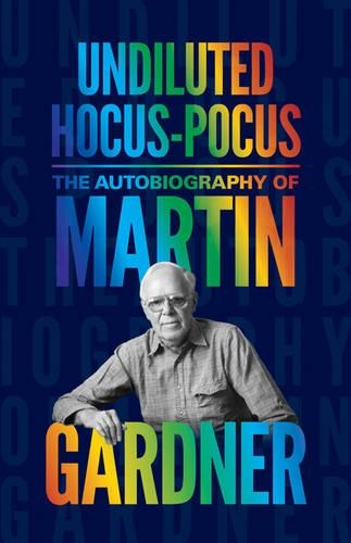 [object Object] «Undiluted Hocus-Pocus: The Autobiography of Martin Gardner», автор Мартин Гарднер - фото №1