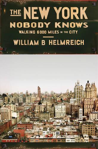 Бумажная книга «The New York Nobody Knows: Walking 6,000 Miles in the City», автор Уильям Б. Хельмрайх - фото №1