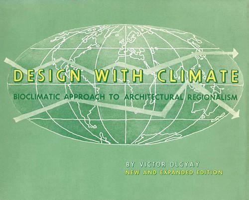 Бумажная книга «Design with Climate: Bioclimatic Approach to Architectural Regionalism - New and expanded Edition», автор Виктор Ольгяй - фото №1