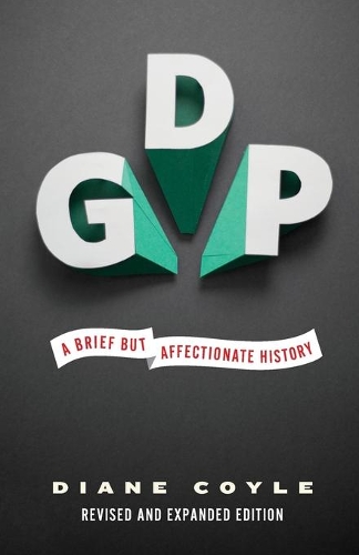 Паперова книга «GDP: A Brief but Affectionate History - Revised and expanded Edition», автор Даян Койл - фото №1