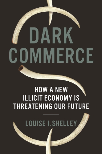 Бумажная книга «Dark Commerce: How a New Illicit Economy Is Threatening Our Future», автор Луиза И. Шелли - фото №1