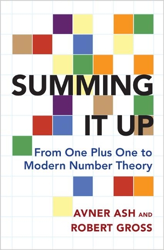 [object Object] «Summing It Up: From One Plus One to Modern Number Theory», авторів Авнер Еш, Роберт Гросс - фото №1