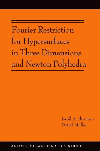 [object Object] «Fourier Restriction for Hypersurfaces in Three Dimensions and Newton Polyhedra (AM-194)», авторів Детлеф Мюллер, Ісроїл А. Ікромов - фото №1