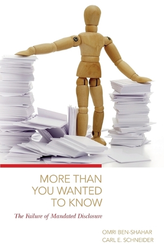 Паперова книга «More Than You Wanted to Know: The Failure of Mandated Disclosure», авторів Карл Е. Шнайдер, Омрі Бен-Шахар - фото №1