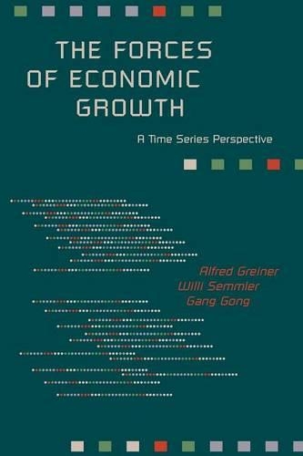 Бумажная книга «The Forces of Economic Growth: A Time Series Perspective», авторов Альфред Грейнер, Ган Гонг, Вилли Семмлер - фото №1