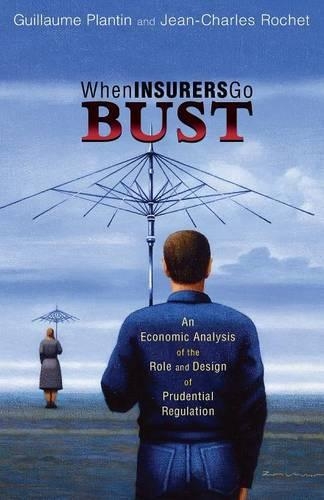 Бумажная книга «When Insurers Go Bust: An Economic Analysis of the Role and Design of Prudential Regulation», авторов Гийом Плантен, Жан-Шарль Роше - фото №1