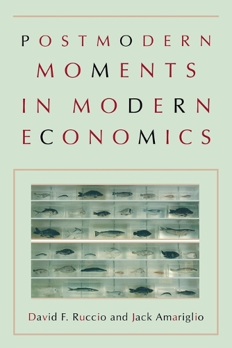 Паперова книга «Postmodern Moments in Modern Economics», авторів Девід Ф. Руччіо, Джек Амарігліо - фото №1