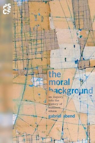 Бумажная книга «The Moral Background: An Inquiry into the History of Business Ethics», автор Габриэль Абенд - фото №1