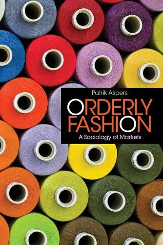 Бумажная книга «Orderly Fashion: A Sociology of Markets», автор Патрик Асперс - фото №1