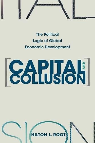 Бумажная книга «Capital and Collusion: The Political Logic of Global Economic Development», автор Хилтон Л. Рут - фото №1