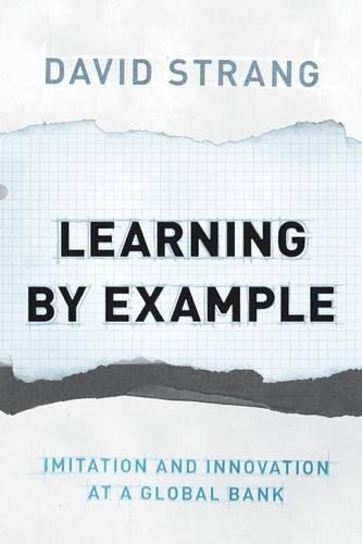 Паперова книга «Learning by Example: Imitation and Innovation at a Global Bank», автор Девід Стренг - фото №1