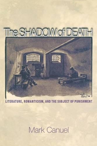 Паперова книга «The Shadow of Death: Literature, Romanticism, and the Subject of Punishment», автор Марк Кануель - фото №1