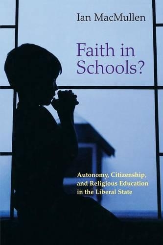 Паперова книга «Faith in Schools?: Autonomy, Citizenship, and Religious Education in the Liberal State», автор Ян Макмаллен - фото №1