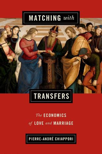 Бумажная книга «Matching with Transfers: The Economics of Love and Marriage», автор Пьер-Андре Кьяппори - фото №1