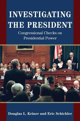 Паперова книга «Investigating the President: Congressional Checks on Presidential Power», авторів Дуглас Л. Крінер, Ерік Шиклер - фото №1