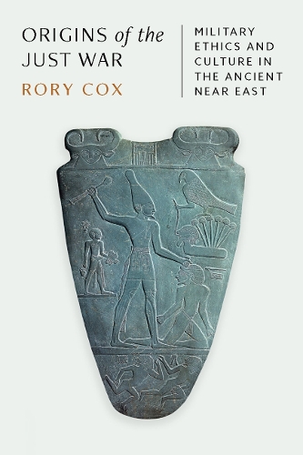 Бумажная книга «Origins of the Just War: Military Ethics and Culture in the Ancient Near East», автор Рори Кокс - фото №1