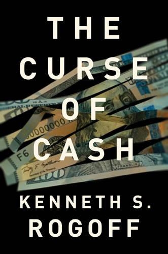 Паперова книга «The Curse of Cash», автор Кеннет С. Рогофф - фото №1