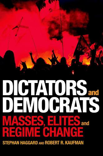 Бумажная книга «Dictators and Democrats: Masses, Elites, and Regime Change», авторов Роберт Р. Кауфман, Стефан Хаггард - фото №1