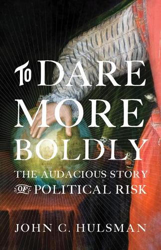Бумажная книга «To Dare More Boldly: The Audacious Story of Political Risk», автор Джон К. Халсман - фото №1