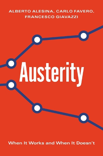 Бумажная книга «Austerity: When It Works and When It Doesn't», авторов Альберто Алесина, Карло Фаверо, Франческо Джавацци - фото №1