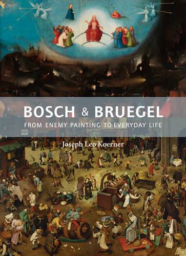 Бумажная книга «Bosch and Bruegel: From Enemy Painting to Everyday Life», автор Джозеф Лео Кёрнер - фото №1
