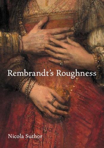 Бумажная книга «Rembrandt's Roughness», автор Никола Сутор - фото №1