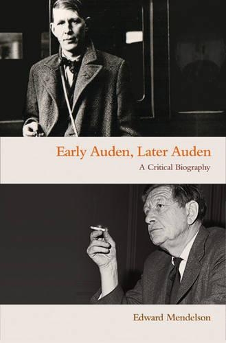Бумажная книга «Early Auden, Later Auden: A Critical Biography», автор Эдвард Мендельсон - фото №1