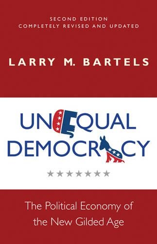 Бумажная книга «Unequal Democracy: The Political Economy of the New Gilded Age - Second Edition», автор Ларри М. Бартелс - фото №1