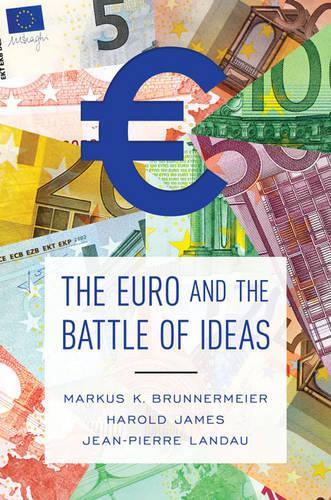 Паперова книга «The Euro and the Battle of Ideas», авторів Гарольд Джеймс, Жан-П'єр Ландау - фото №1