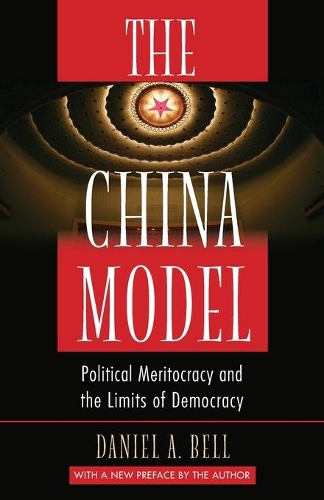 Бумажная книга «The China Model: Political Meritocracy and the Limits of Democracy», автор Дэниел А. Белл - фото №1