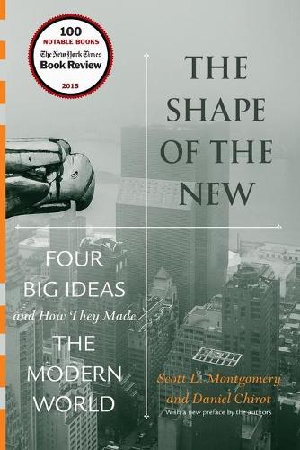 Паперова книга «The Shape of the New: Four Big Ideas and How They Made the Modern World», авторів Деніел Чіро, Скотт Л. Монтгомері - фото №1
