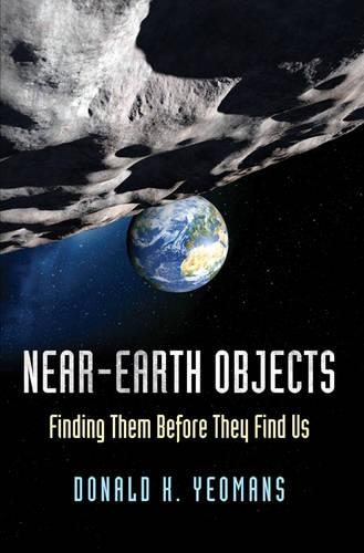 Бумажная книга «Near-Earth Objects: Finding Them Before They Find Us», автор Дональд К. Йоманс - фото №1