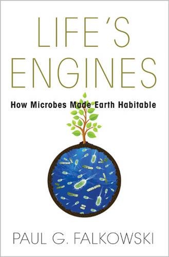 Паперова книга «Life's Engines: How Microbes Made Earth Habitable», автор Пол Г. Фальковскі - фото №1