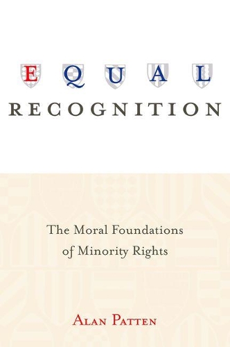 Бумажная книга «Equal Recognition: The Moral Foundations of Minority Rights», автор Алан Паттен - фото №1