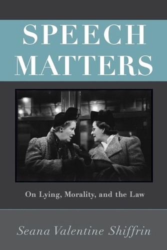 Бумажная книга «Speech Matters: On Lying, Morality, and the Law», автор Шона Валентайн Шиффрин - фото №1