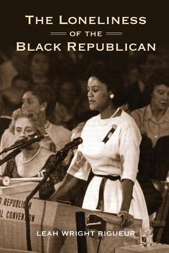 Бумажная книга «The Loneliness of the Black Republican: Pragmatic Politics and the Pursuit of Power», автор Лия Райт-Ригер - фото №1