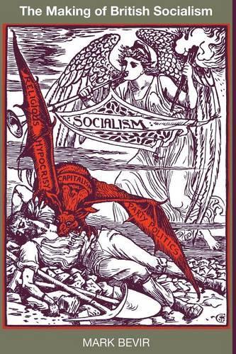Бумажная книга «The Making of British Socialism», автор Марк Бевир - фото №1