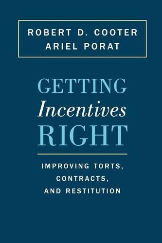 Бумажная книга «Getting Incentives Right: Improving Torts, Contracts, and Restitution», авторов Ариэль Порат, Роберт Д. Кутер - фото №1