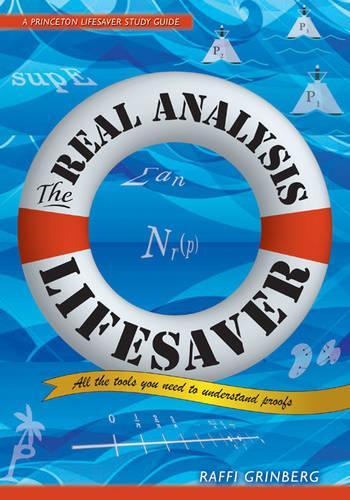 [object Object] «The Real Analysis Lifesaver: All the Tools You Need to Understand Proofs», автор Раффи Гринберг - фото №1