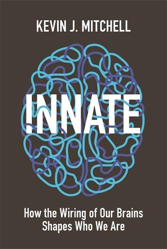 Паперова книга «Innate: How the Wiring of Our Brains Shapes Who We Are», автор Кевін Джей Мітчелл - фото №1