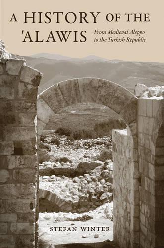 Бумажная книга «A History of the ‘Alawis: From Medieval Aleppo to the Turkish Republic», автор Штефан Винтер - фото №1