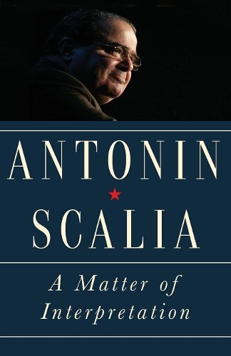 Бумажная книга «A Matter of Interpretation: Federal Courts and the Law - New Edition», автор Антонин Скалия - фото №1